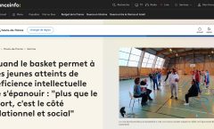 Quand le Basket permet à des jeunes atteint de déficience intelectuelle de s’épanouir